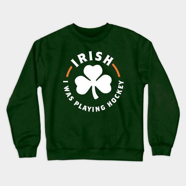 St. Patrick's Day Hockey Crewneck Sweatshirt by PodDesignShop